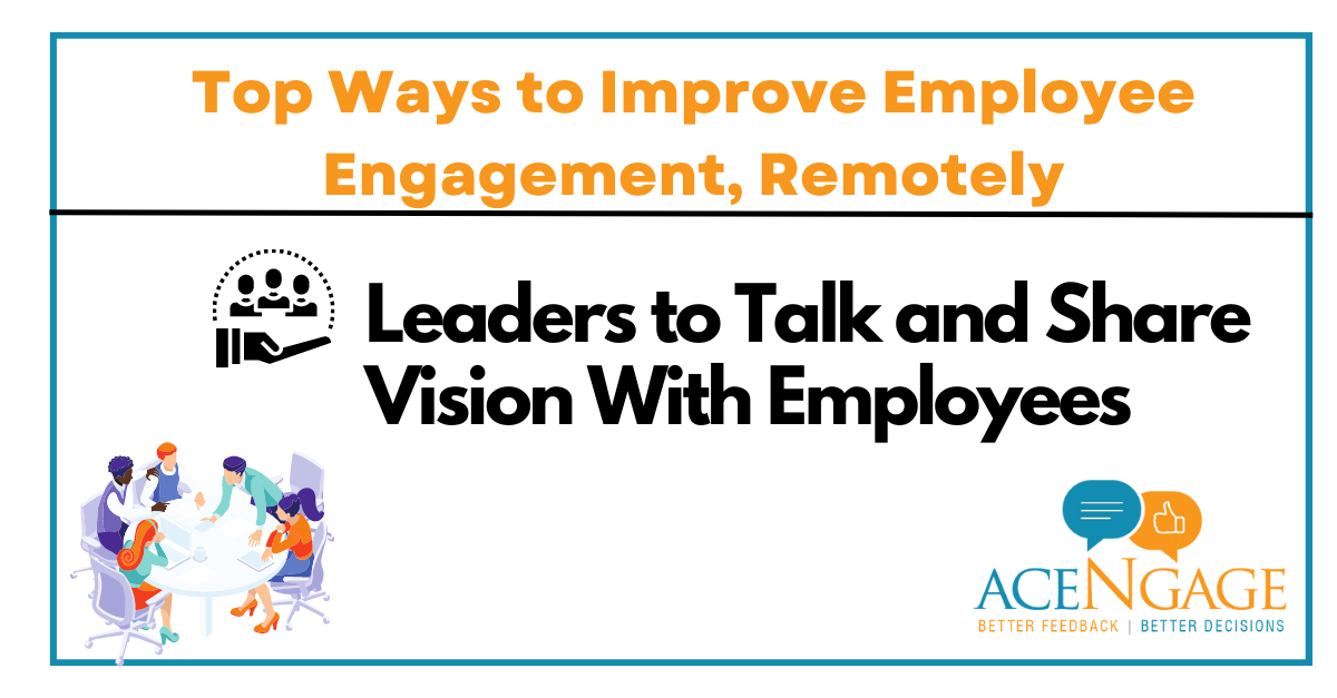 Leaders to share vision and connect with employees