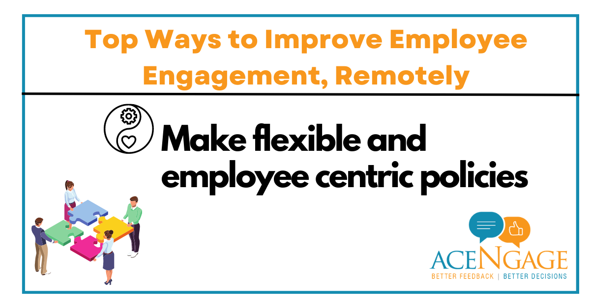 Make rigid policies more flexible and employee centric