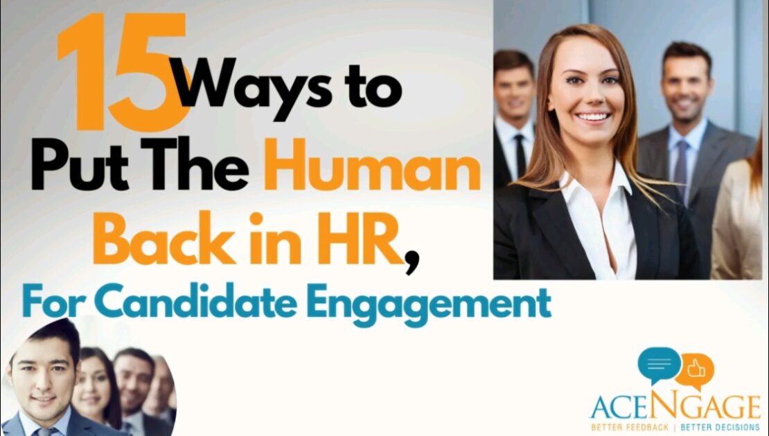 15 ways to put the human back into HR, for Candidate engagement