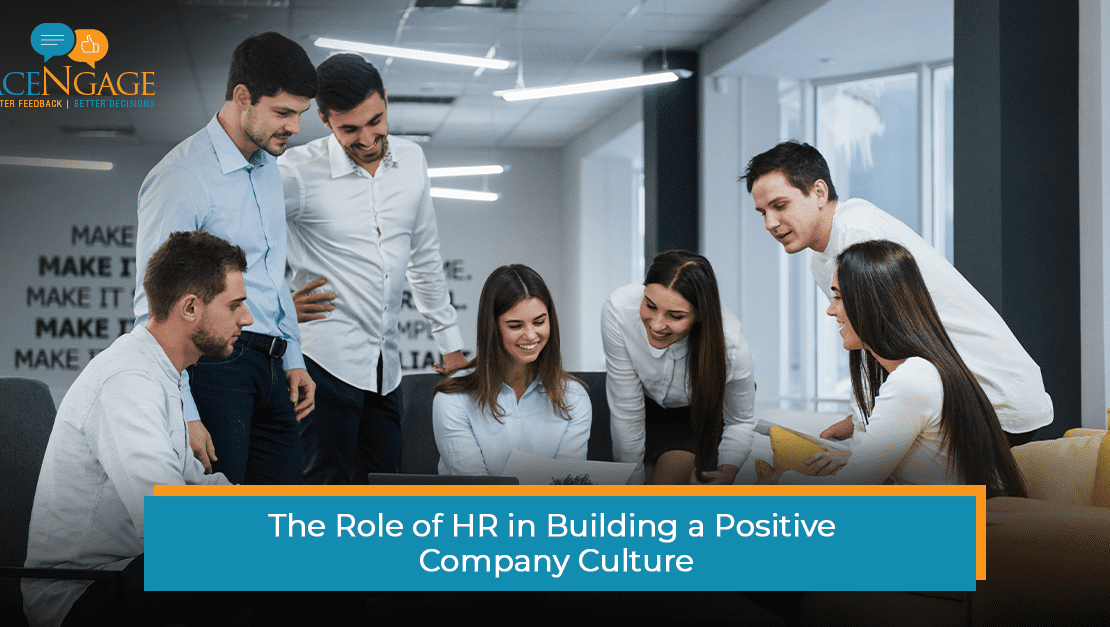 The Role of HR in Building a Positive Company Culture